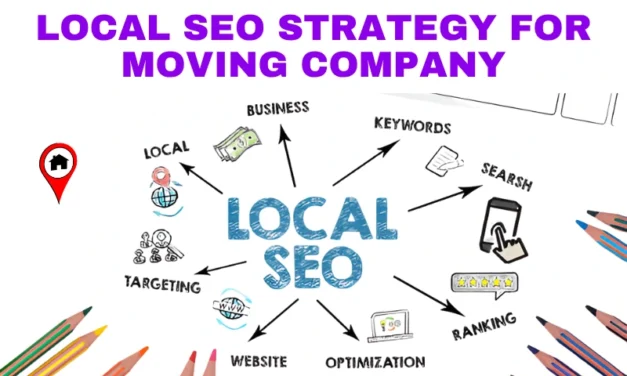 How to Build a Winning Local SEO Strategy for Moving Company